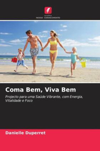Coma Bem, Viva Bem