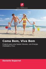 Coma Bem, Viva Bem