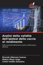 Analisi della validit? dell'ipotesi della caccia al rendimento