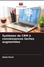 Syst?mes de CRM ? connaissances tacites augmentées