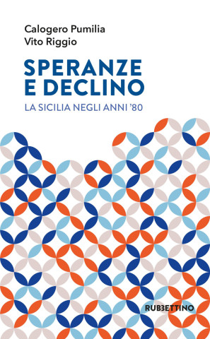 Speranze e declino. La Sicilia negli anni '80