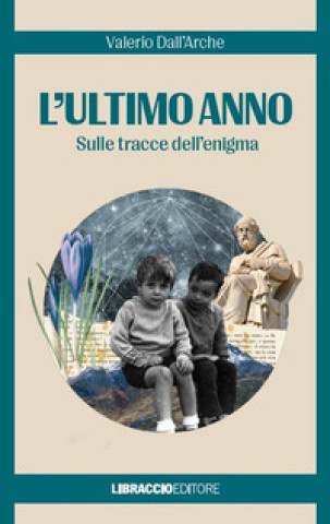 ultimo anno. Sulle tracce dell'enigma