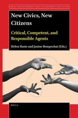 New Civics, New Citizens: Critical, Competent, and Responsible Agents