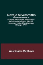 Navajo Silversmiths; Second Annual Report of the Bureau of Ethnology to the Secretary of the Smithsonian Institution, 1880-1881, Government Printing O