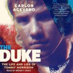 The Duke: The Life and Lies of Tommy Morrison