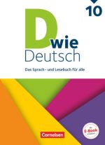 D wie Deutsch - Das Sprach- und Lesebuch für alle - 10. Schuljahr
