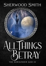 All Things Betray