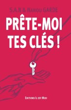 PRÊTE-MOI TES CLÉS