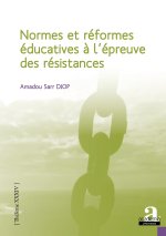 Normes et réformes éducatives ? l'épreuve des résistances