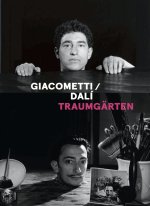 Giacometti / Dalí - Traumgärten
