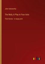 The Mob; A Play in Four Acts
