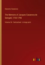 The Memoirs of Jacques Casanova de Seingalt, 1725-1798