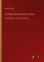 A l'ombre des jeunes filles en fleurs