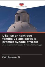 L'Église en tant que famille 25 ans apr?s le premier synode africain