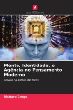 Mente, Identidade, e Ag?ncia no Pensamento Moderno