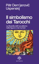 simbolismo dei tarocchi. Filosofia dell'occultismo nelle figure e nei numeri