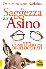 saggezza dell'asino ovvero come liberarsi degli occhiali