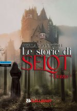 storie di Selot. L'inizio