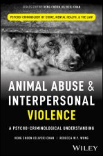 Animal Abuse and Interpersonal Violence: A Psycho- Criminological Understanding