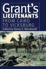 Grant's Lieutenants: From Cairo to Vicksburg