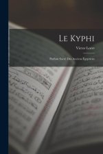 Le Kyphi: Parfum Sacré Des Anciens Égyptiens