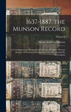 1637-1887. the Munson Record: A Genealogical and Biographical Account of Captain Thomas Munson (A Pioneer of Hartford and New Haven) and His Descend