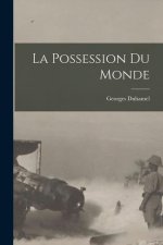 La Possession Du Monde