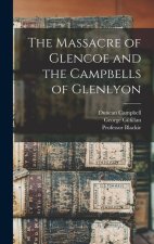 The Massacre of Glencoe and the Campbells of Glenlyon
