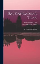 Bal Gangadhar Tilak: His Writings and Speeches