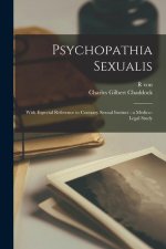 Psychopathia Sexualis: With Especial Reference to Contrary Sexual Instinct: a Medico-legal Study