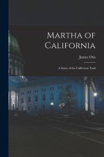 Martha of California; a Story of the California Trail