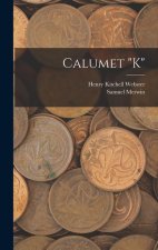 Calumet K