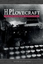 Collected Fiction Volume 4 (Revisions and Collaborations)