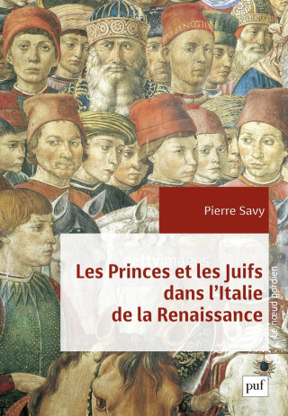 Les Princes et les Juifs dans l'Italie de la Renaissance