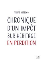Chronique d'un impôt sur l'héritage en perdition