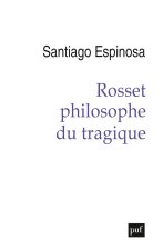 Rosset, philosophe du tragique