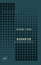 Repartir. Philosophie de l'obstacle