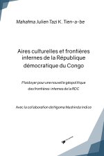AIRES CULTURELLES ET FRONTIERES INTERNES DE LA REPUBLIQUE DEMOCRATIQUE DU CONGO