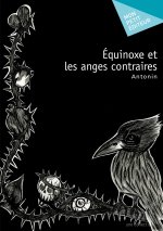 EQUINOXE ET LES ANGES CONTRAIRES
