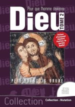 Pour que l'Homme devienne Dieu Tome 2