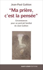 Ma prière, c’est la pensée
