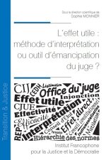L’effet utile : méthode d’interprétation ou outil d’émancipation du juge ?