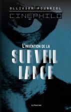 L'Invention de la surveillance