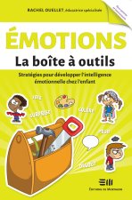 Emotions - La boîte à outils - Stratégies pour développer l'intelligence émotionnelle chez l'enfant