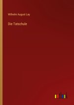 Die Tatschule