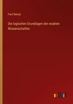 Die logischen Grundlagen der exakten Wissenschaften
