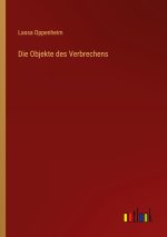 Die Objekte des Verbrechens