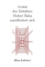 Avatar des Zeitalters Meher Baba manifestiert sich