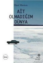 Ait Olmadigim Dünya