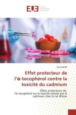 Effet protecteur del??-tocophérol contre la toxicité du cadmium
